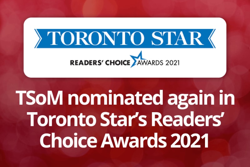 TSoM nominated again in Toronto Stars Readers Choice Awards 2021